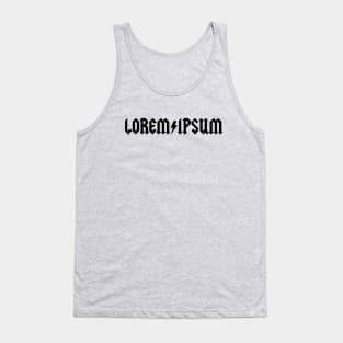 Lorem Ipsum – word nerds, designers, publishing – famous latin placeholder saying – music band Tank Top